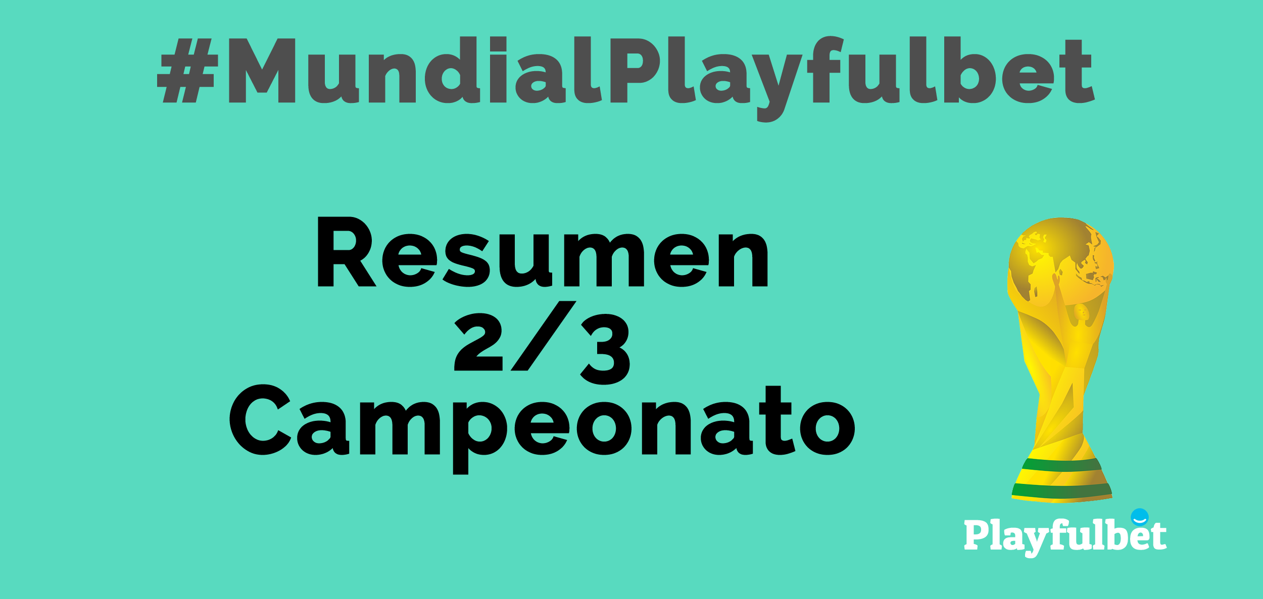 #MundialPlayfulbet Resumen 2/3 #MundialPlayfulbet Resumen 2/3