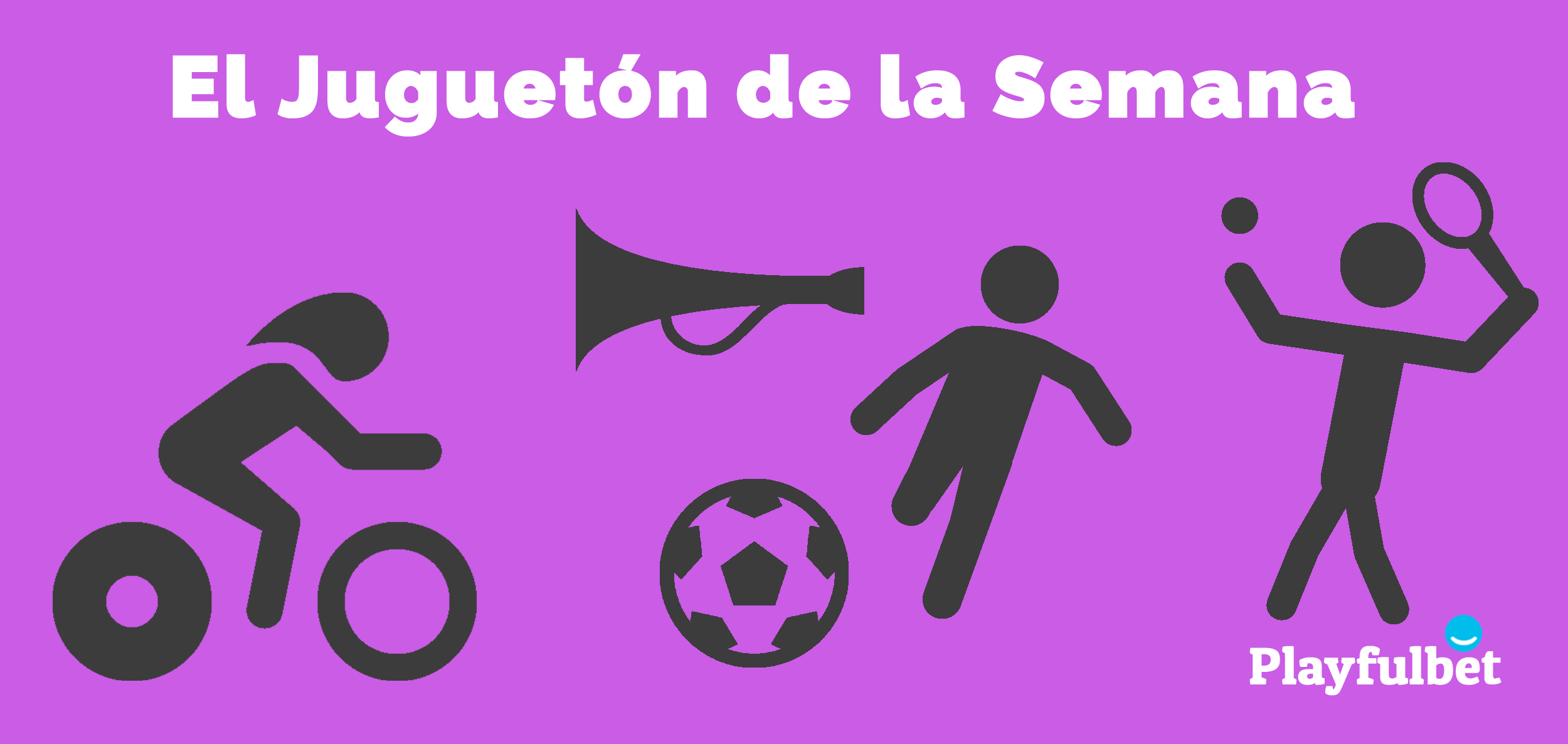 El Juguetón de la Semana 25/08 a 31/08 El Juguetón de la Semana 25/08 a 31/08