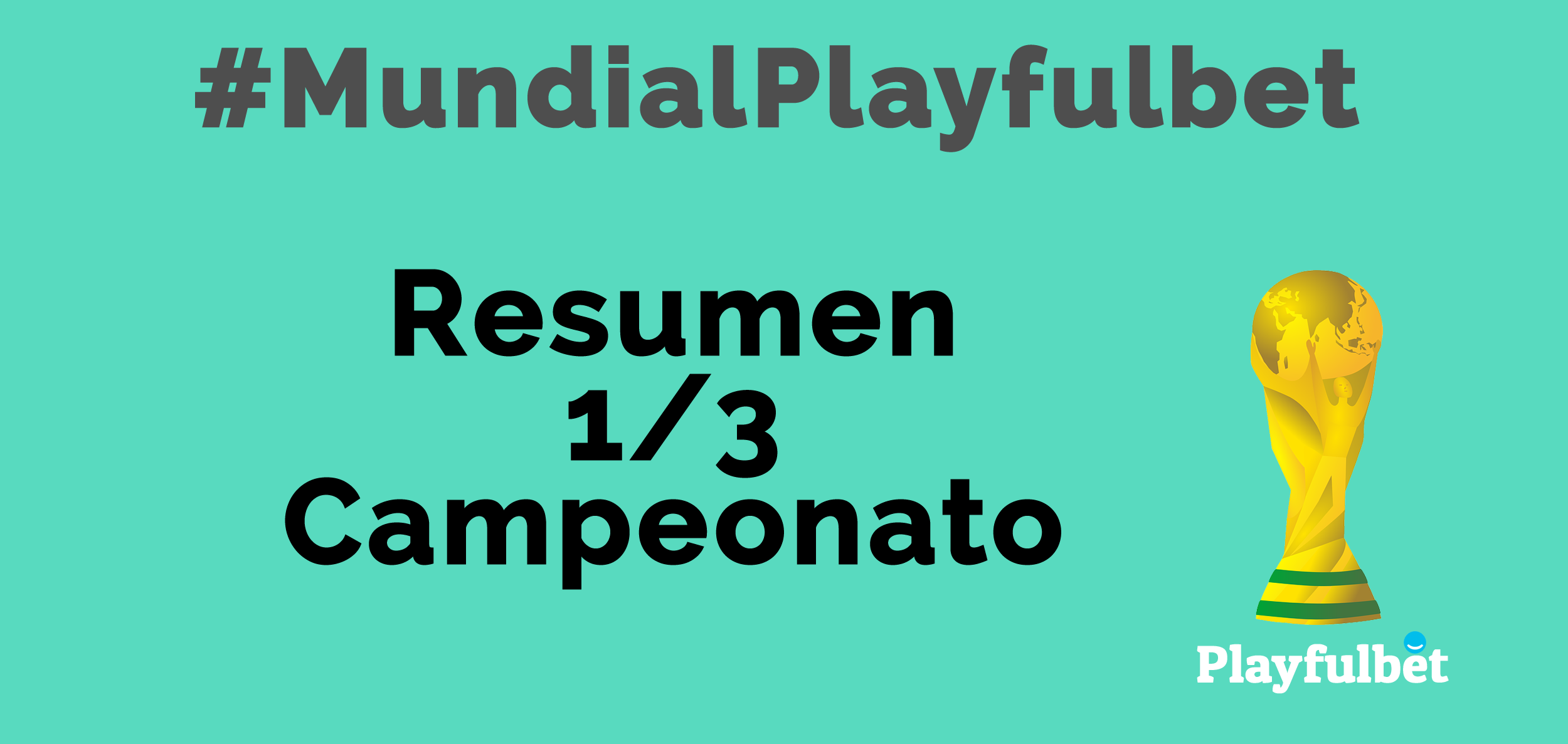 #MundialPlayfulbet Resumen 1/3