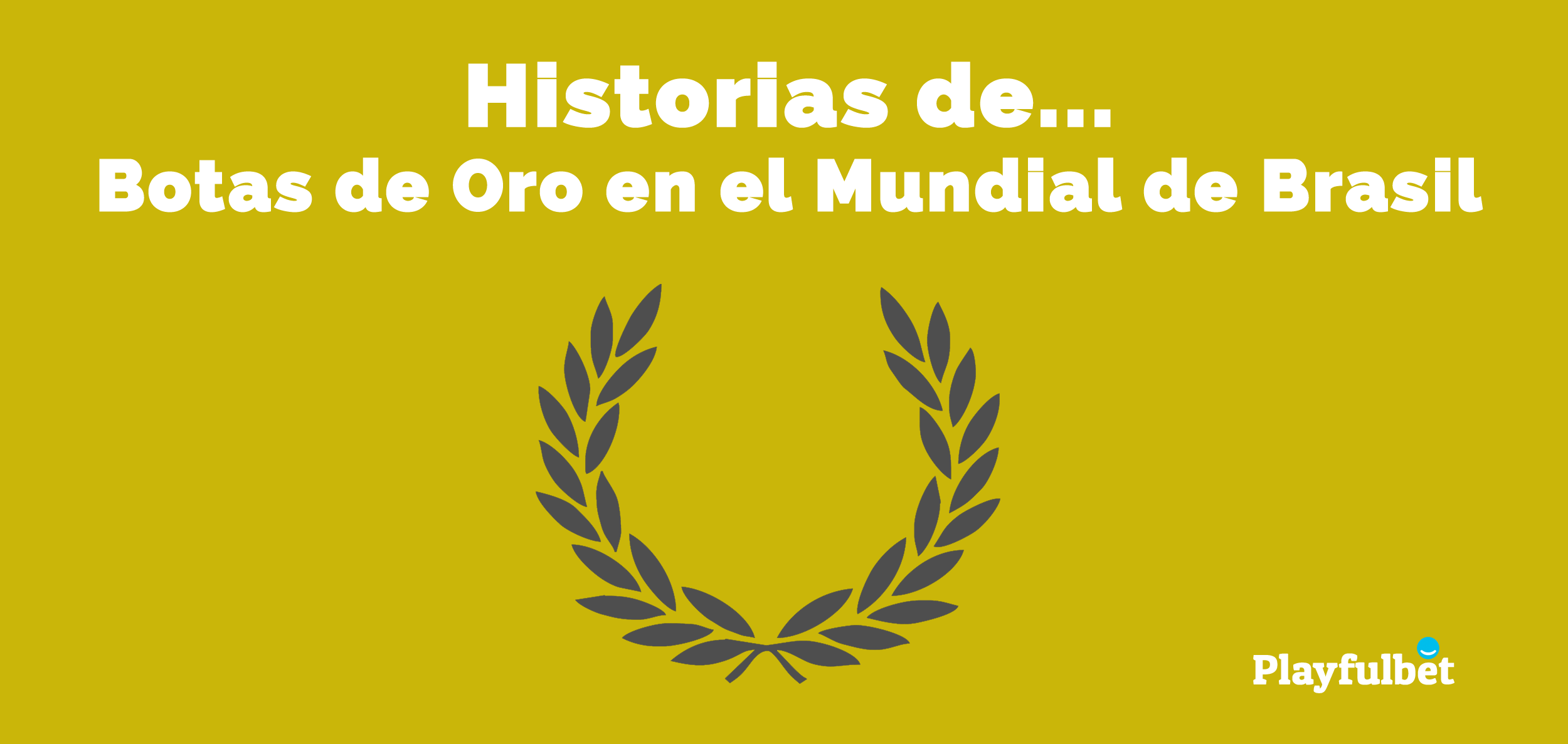 Botas de Oro en el Mundial de Brasil