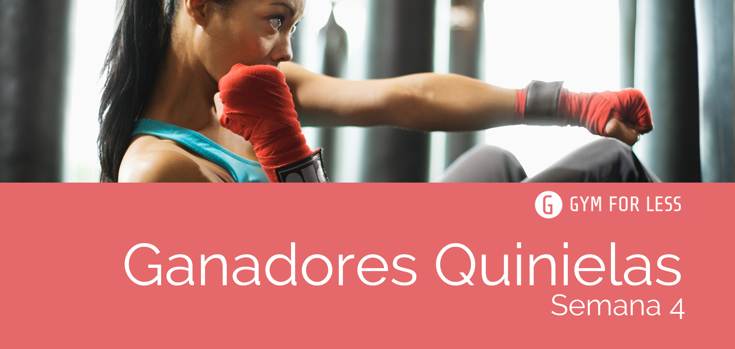 Ganadores Quinielas Gymforless – Semana 4